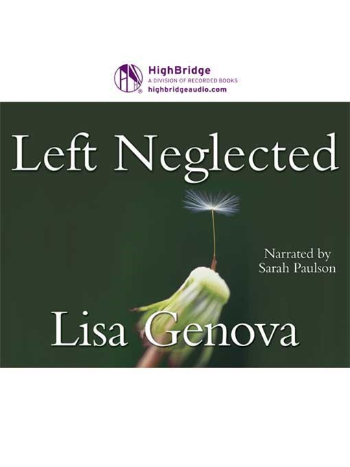 Title details for Left Neglected by Lisa Genova - Available